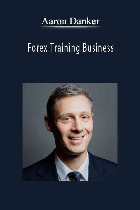 Aaron Danker - Forex Training Business.Aaron Danker - Forex Training Business.