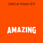 Amazing.com - SellerCon Orlando 2018.