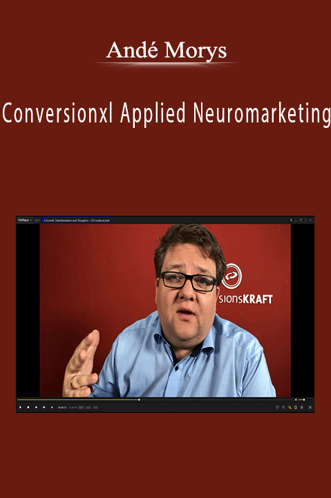 Andé Morys - Conversionxl Applied Neuromarketing.