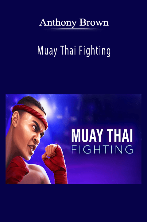 Anthony Brown - Muay Thai Fighting.