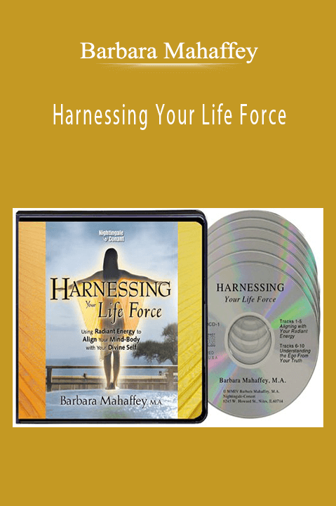 Barbara Mahaffey - Harnessing Your Life ForceBarbara Mahaffey - Harnessing Your Life Force