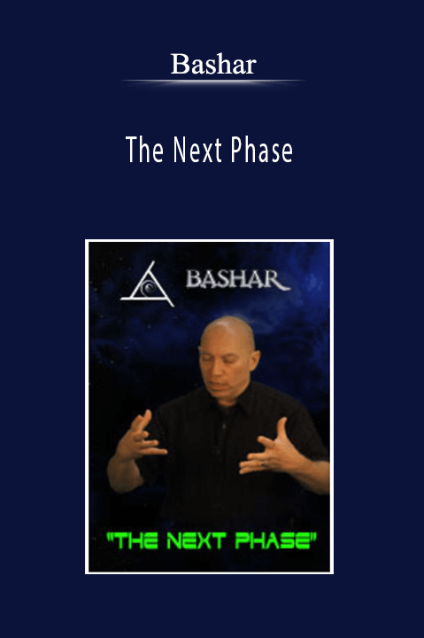 Bashar - The Next Phase