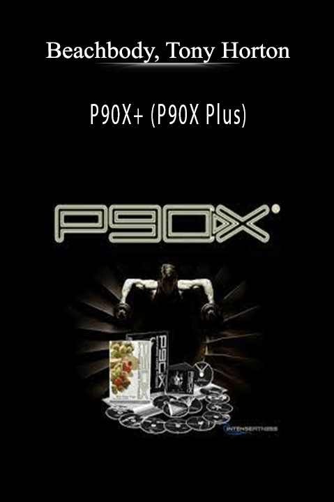 Beachbody, Tony Horton - P90X+ (P90X Plus).Beachbody, Tony Horton - P90X+ (P90X Plus).