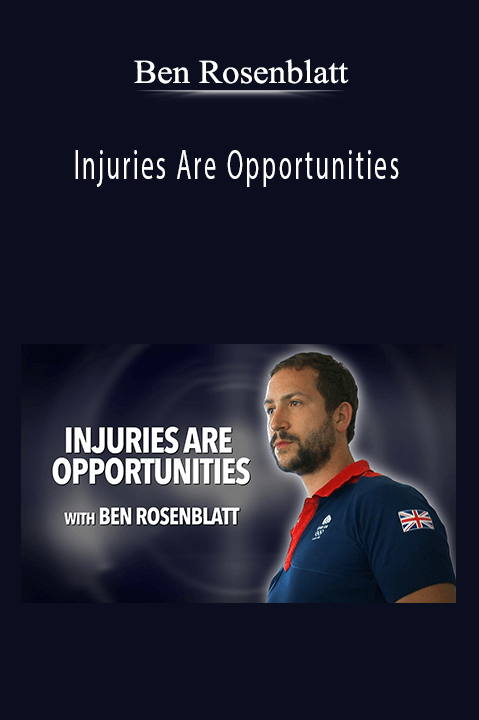 Ben Rosenblatt - Injuries Are Opportunities