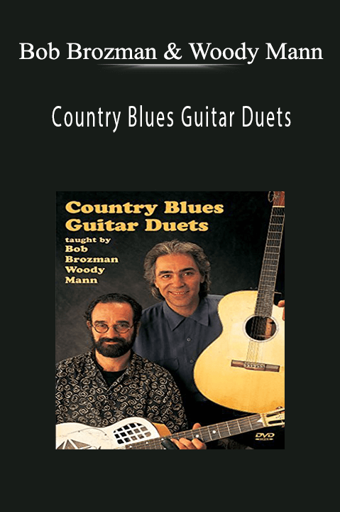 Bob Brozman & Woody Mann - Country Blues Guitar Duets.