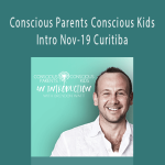 Brendon Watt - Conscious Parents Conscious Kids Intro Nov-19 Curitiba