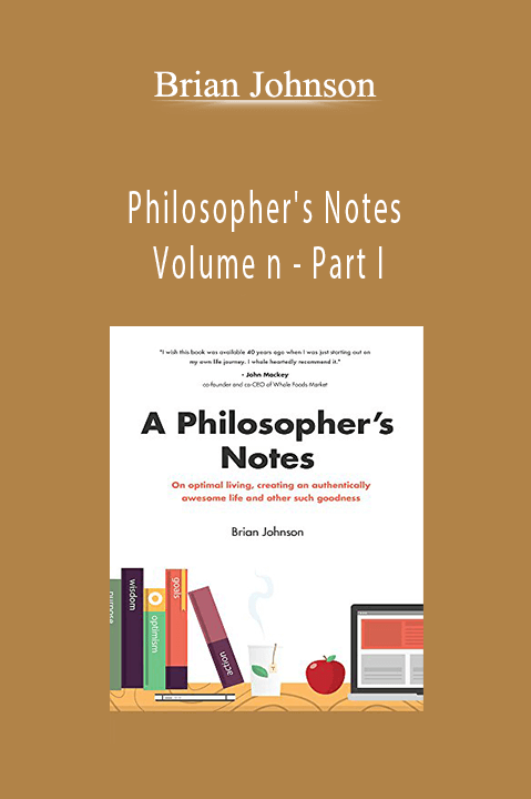 Brian Johnson - Philosopher's Notes - Volume n - Part I