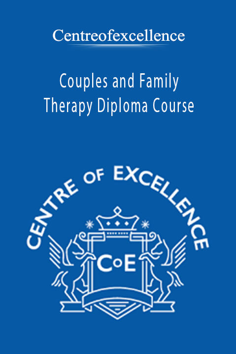 Centreofexcellence - Couples and Family Therapy Diploma Course.