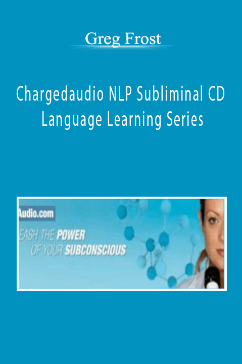 Chargedaudio NLP Subliminal CD Language Learning Series - Greg Frost