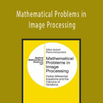 Charles E.Chidume - Mathematical Problems in Image Processing