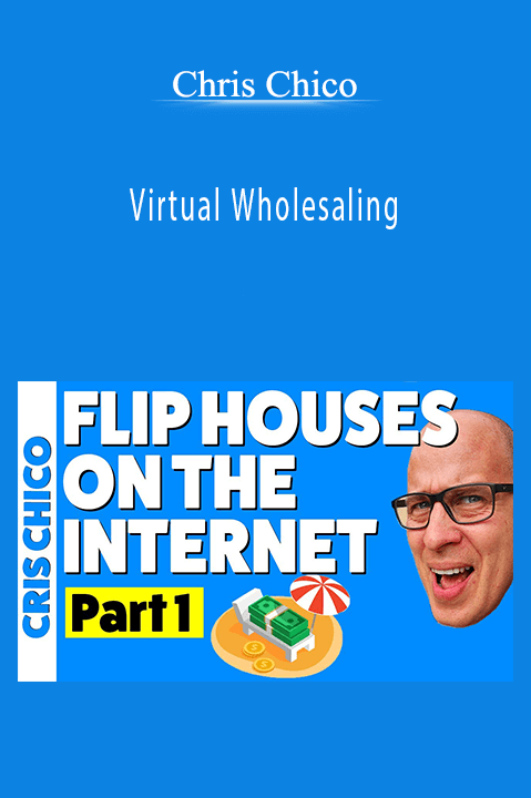 Chris Chico - Virtual Wholesaling