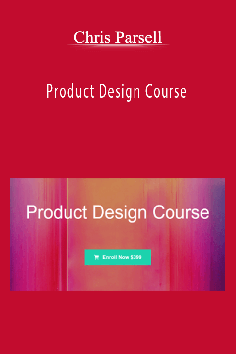 Chris Parsell - Product Design Course