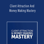 Christian Mickelsen - Client Attraction And Money Making Mastery