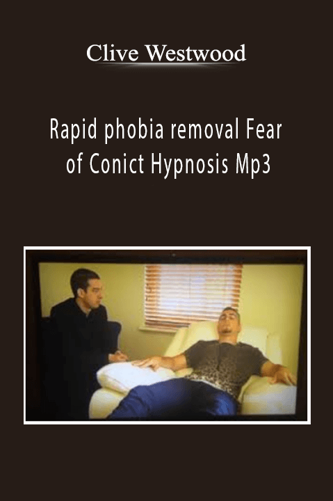 Clive Westwood - Rapid phobia removal Fear of Conict Hypnosis Mp3