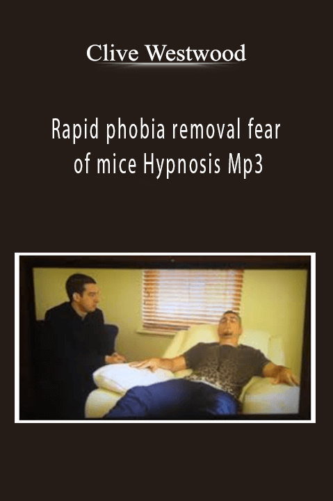 Clive Westwood - Rapid phobia removal fear of mice Hypnosis Mp3