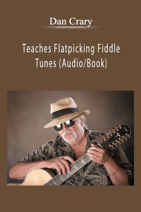 Dan Crary Teaches Flatpicking Fiddle Tunes (AudioBook).