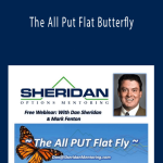 Dan Sheridan - The All Put Flat Butterfly