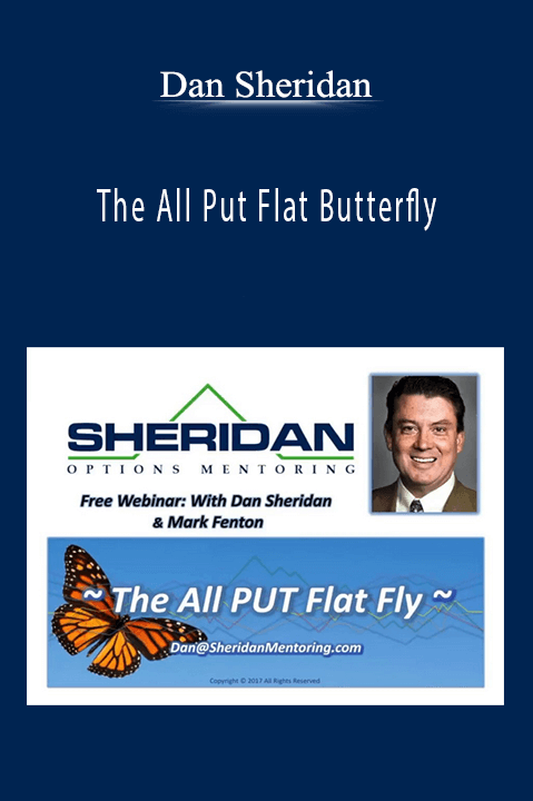 Dan Sheridan - The All Put Flat Butterfly