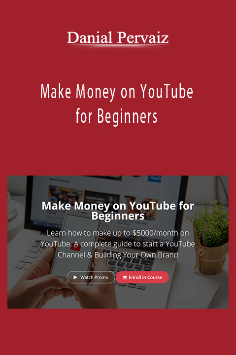 Danial Pervaiz - Make Money on YouTube for Beginners