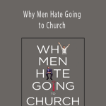 David Murrow - Why Men Hate Going to Church