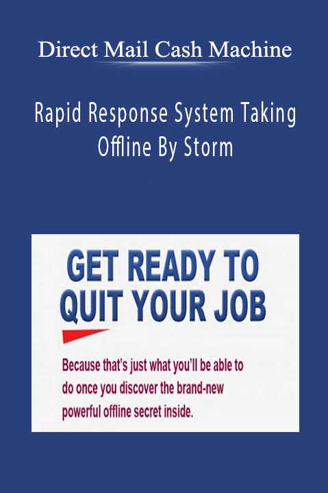 Direct Mail Cash Machine - Rapid Response System Taking Offline By Storm