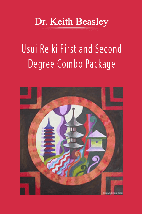 Dr. Keith Beasley - Usui Reiki First and Second Degree Combo Package