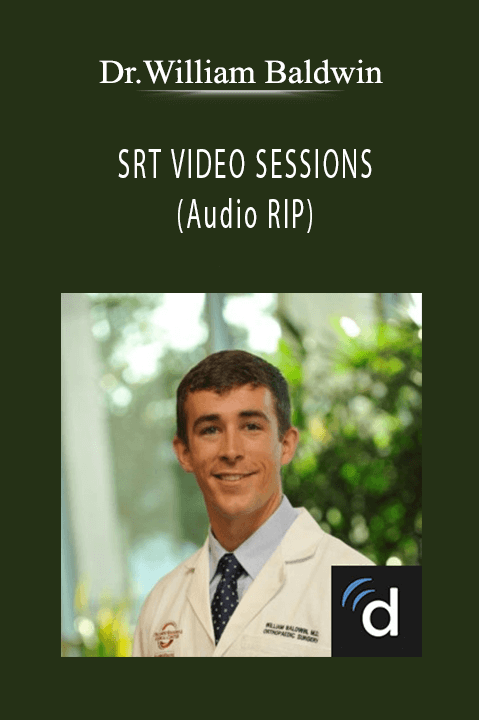 Dr.William Baldwin - SRT VIDEO SESSIONS (Audio RIP)