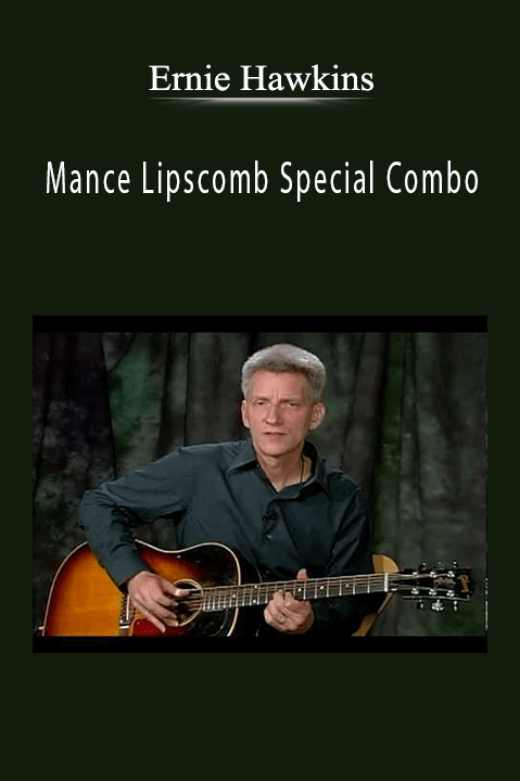 Ernie Hawkins - Mance Lipscomb Special Combo..Ernie Hawkins - Mance Lipscomb Special Combo..