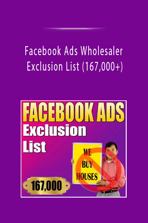 Facebook Ads Wholesaler Exclusion List (167,000+)