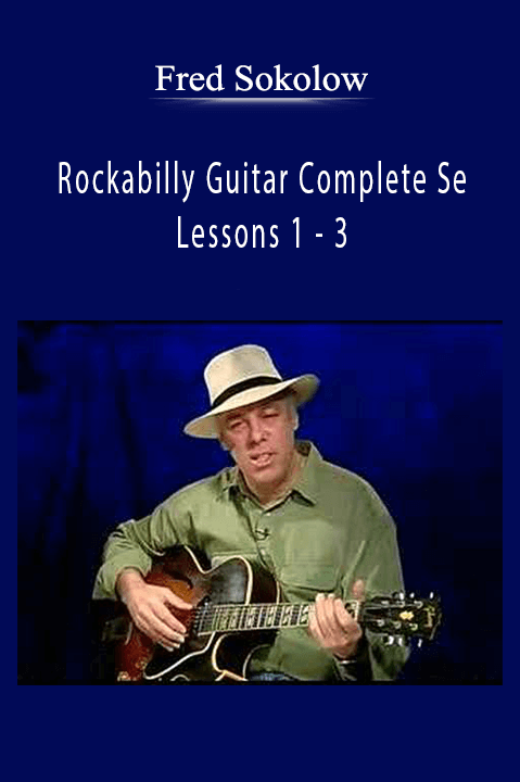 Fred Sokolow - Rockabilly Guitar Complete Set Lessons 1 - 3.