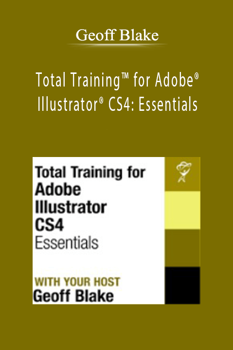 Geoff Blake - Total Training™ for Adobe® Illustrator® CS4 Essentials.