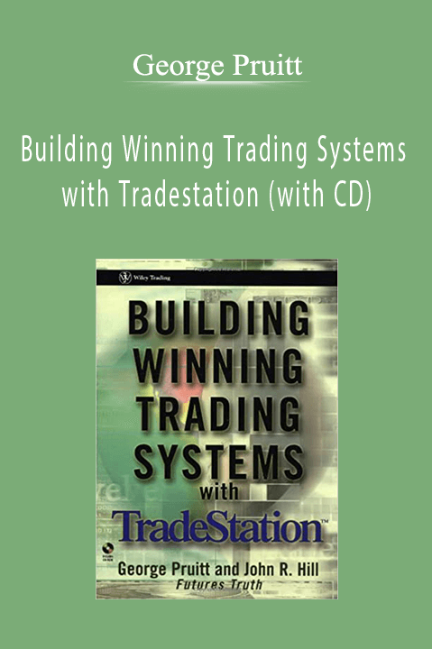 George Pruitt - Building Winning Trading Systems with Tradestation (with CD)
