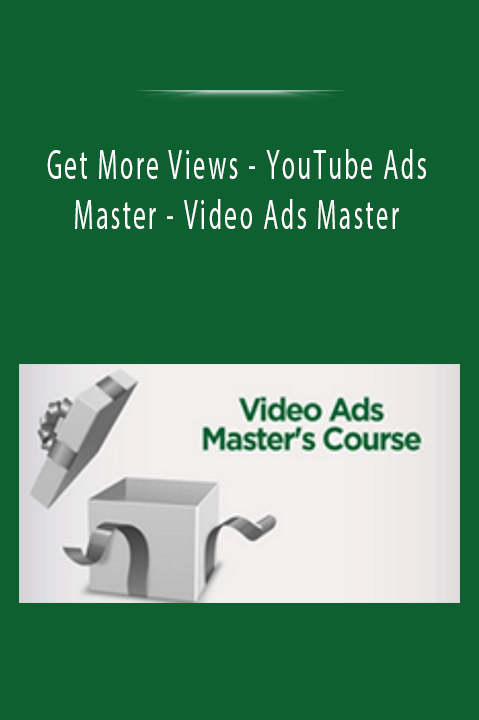 Get More Views - YouTube Ads Master - Video Ads Master