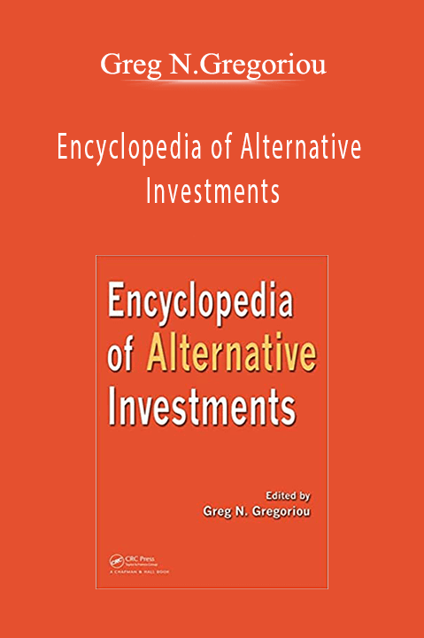 Greg N.Gregoriou - Encyclopedia of Alternative Investments