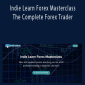 Indie Learn Forex Masterclass - The Complete Forex Trader