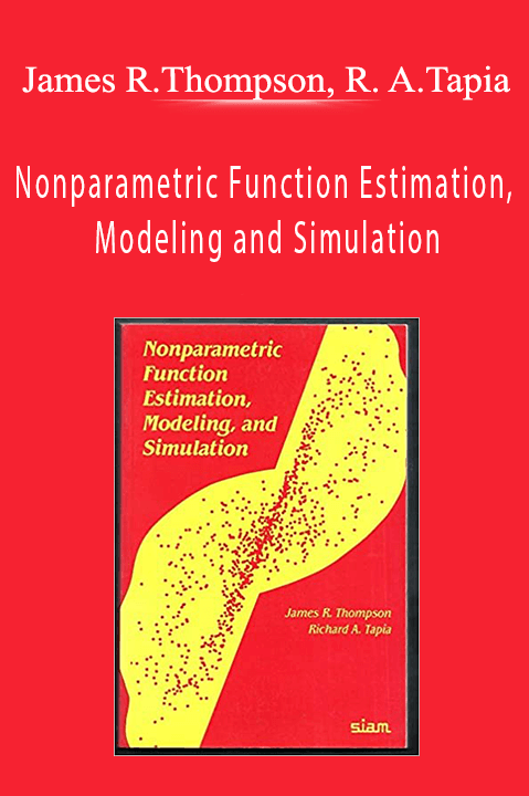 James R.Thompson, Richard A.Tapia - Nonparametric Function Estimation, Modeling and Simulation