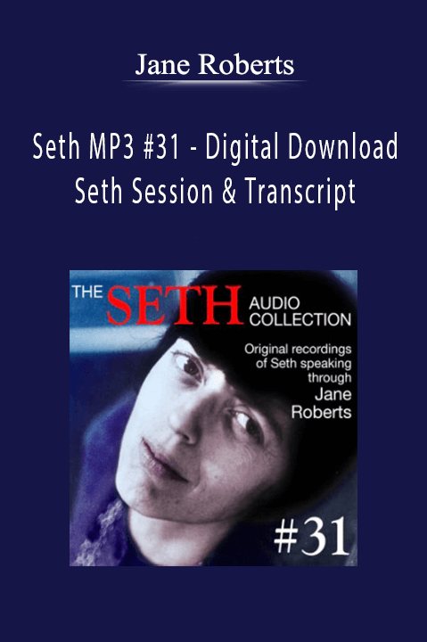 Jane Roberts - Seth MP3 #31 - Digital Download - Seth Session & Transcript.