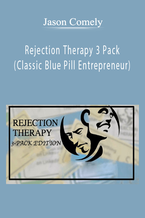 Jason Comely - Rejection Therapy 3 Pack (Classic Blue Pill Entrepreneur)