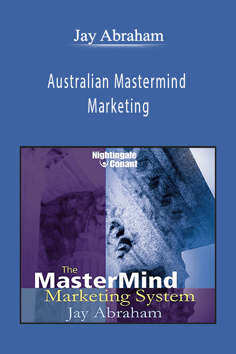 Jay Abraham - Australian Mastermind Marketing