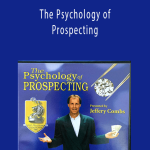 Jeffrey Combs - The Psychology of Prospecting
