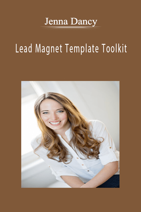 Jenna Dancy - Lead Magnet Template Toolkit.