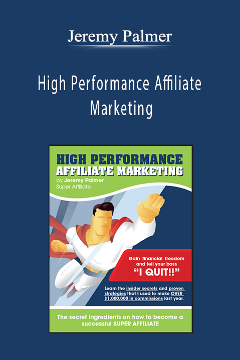 Jeremy Palmer - High Performance Affiliate Marketing