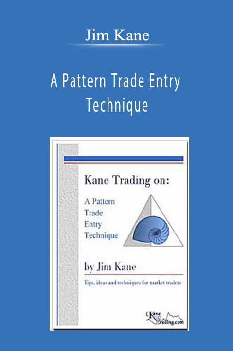 Jim Kane - A Pattern Trade Entry Technique