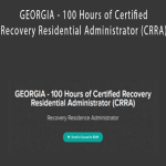Julia Arrendell M.S. - GEORGIA - 100 Hours of Certified Recovery Residential Administrator (CRRA)