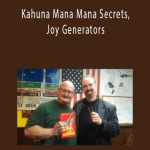 Kahuna Mana Mana Secrets, Joy Generators - John La Tourrette