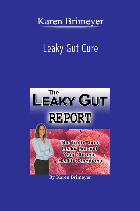 Karen Brimeyer - Leaky Gut Cure