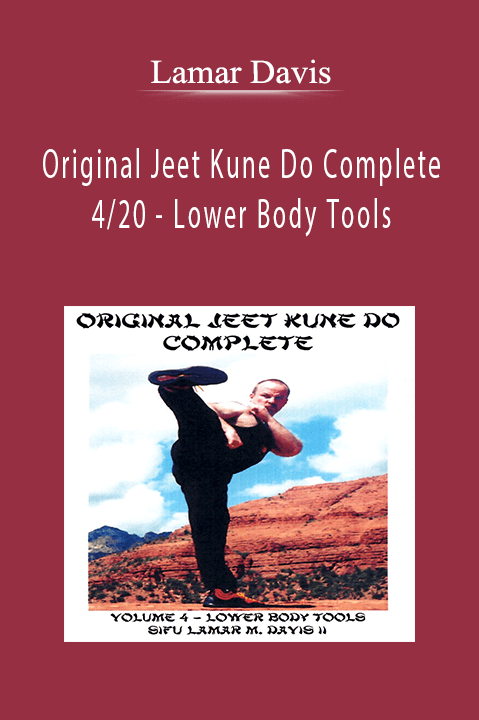 Lamar Davis - Original Jeet Kune Do Complete 420 - Lower Body Tools.