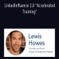 Lewis Howes - LinkedInfluence 2.0 “Accelerated Training”