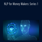 M. Campbell and S. Collins - NLP for Money Makers: Series 1