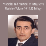 Majid Ali - Principles and Practices of Integrative Medicine Volume 10,11,12 Trilogy